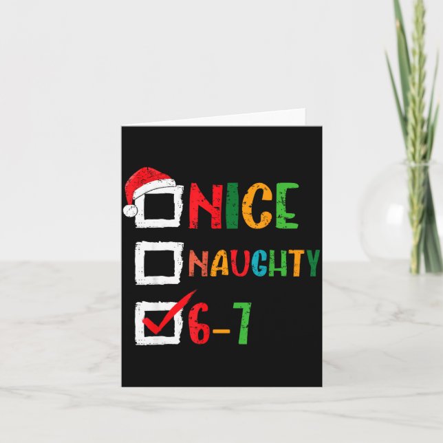 Carte Nice Naughty 6 7 Meme 67 Christmas Six Seven Boys  (Devant)