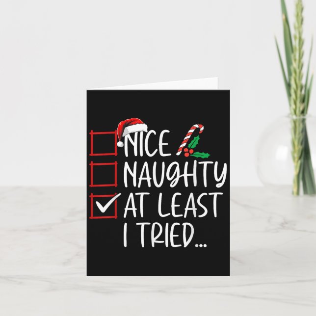 Carte Nice Naughty At Least I Tried Christmas List Santa (Devant)