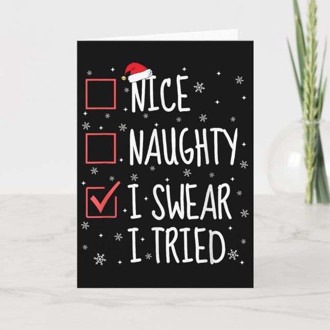 Carte Nice Naughty I Swear I Tried Christmas List Family (Devant)