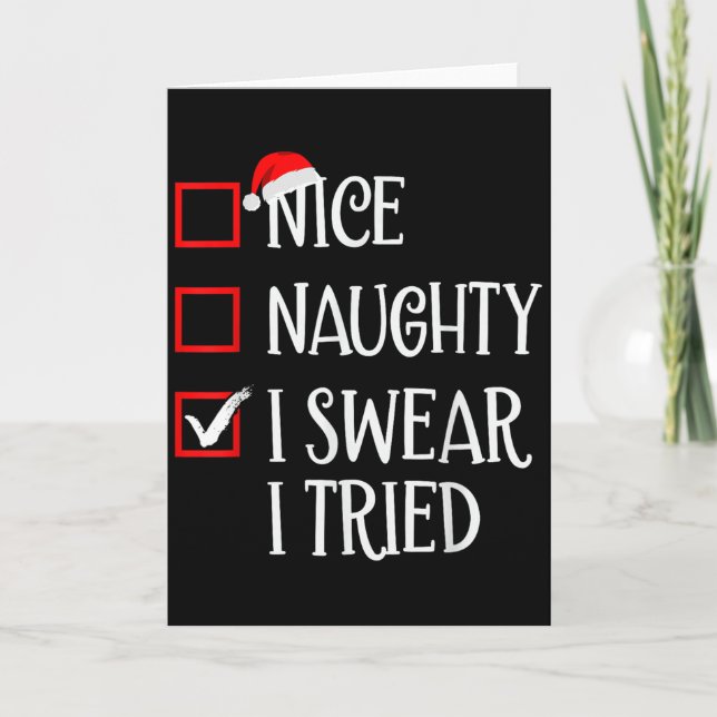 Carte Nice Naughty I Swear I Tried Funny Christmas List  (Devant)