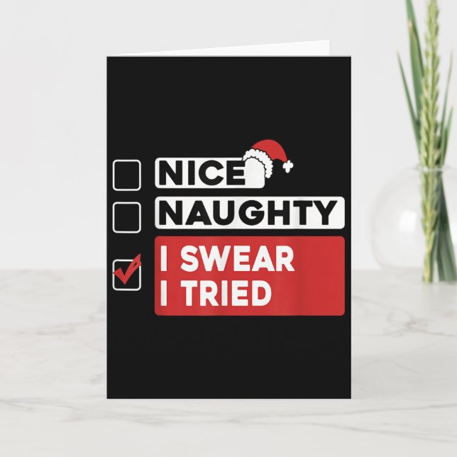 Carte Nice Naughty I Swear I Tried Funny Christmas List  (Devant)