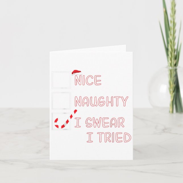 Carte Nice Naughty I Swear I Tried Funny Christmas List  (Devant)