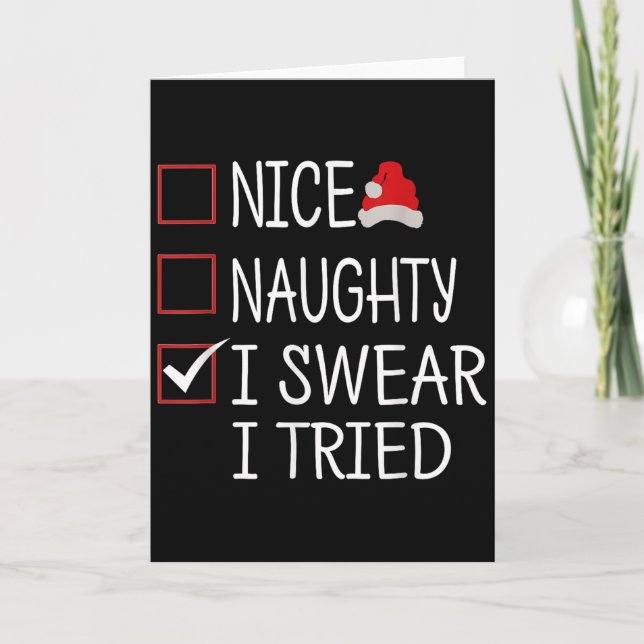 Carte Nice Naughty I Swear I Tried Funny Christmas List  (Devant)