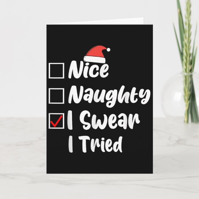 Carte Nice Naughty I Swear I Tried Funny Christmas List  (Devant)