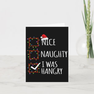Carte Nice Naughty I Was Hangry Christmas List Père Noël