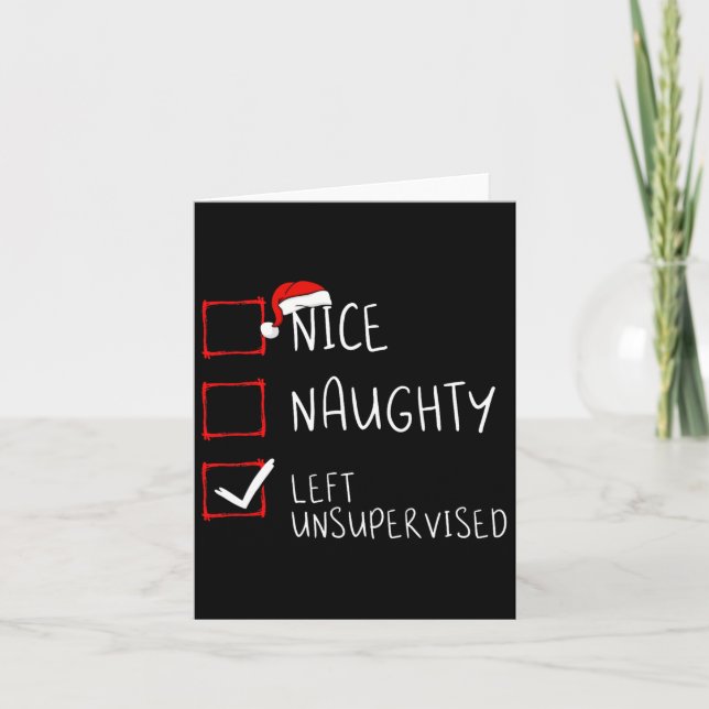 Carte Nice Naughty Left Unsupervised Christmas List Sant (Devant)