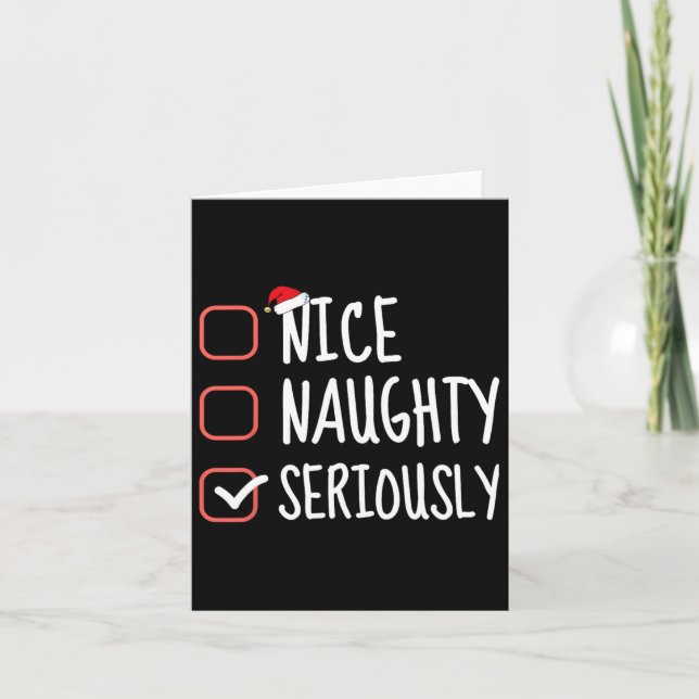 Carte Nice Naughty Sérieusement Drôle Noël Liste Père No (Devant)