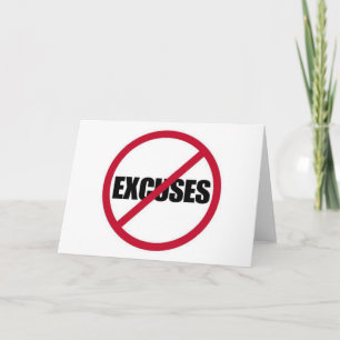 CARTE NO EXCUSES MOTIVATIONAL SIGN SYMBOL BLACK WHITE RE