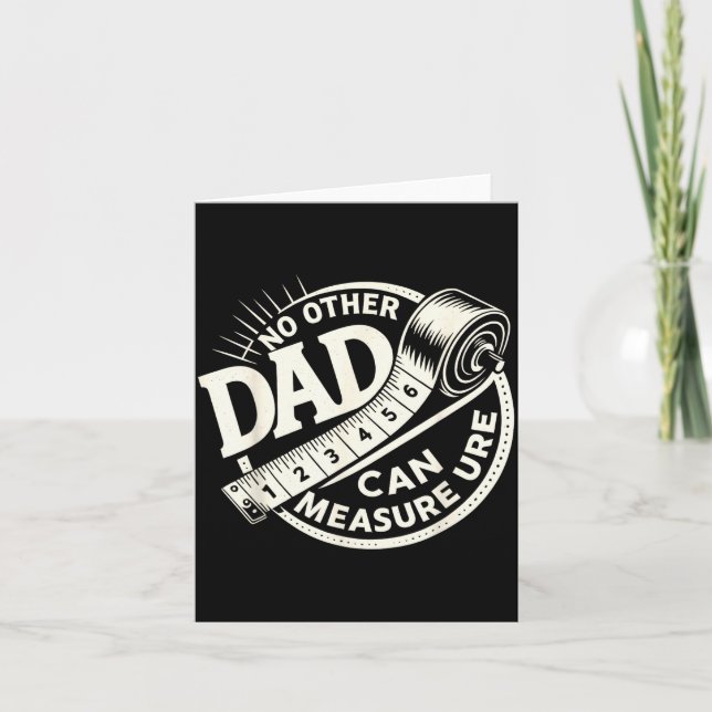 Carte No Other Dad Can Measure Up Men Funny Fathers Day  (Devant)