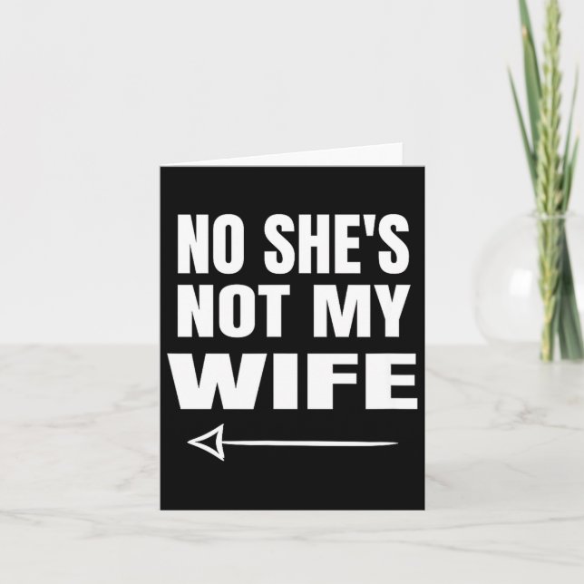 Carte No She's Not My Wife Identity Not With Him  (Devant)