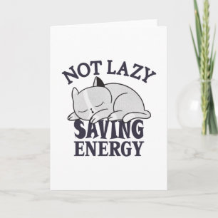 Carte Not lazy, Saving Energy Cat