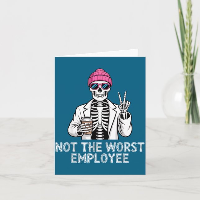 Carte Not Worst Employee Worker Istant Jokes Office Humo (Devant)