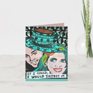 CARTE NOTECARD-IF I POURRAIT, JE L'INJECTERAIT