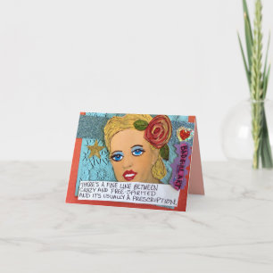 CARTE NOTECARD-THERE'S A FINE LINE BETWEEN FREE-SPIRITED