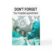 N'oubliez pas votre rendez-vous à l'hôpital.