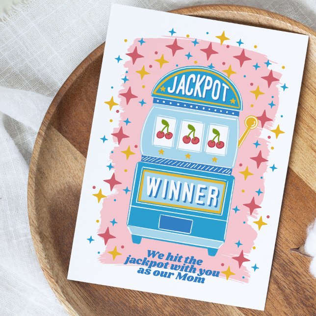 Carte Nous avons décroché le JackPot avec toi comme notr (Make Mom feel extra special with this hand illustrated card
)