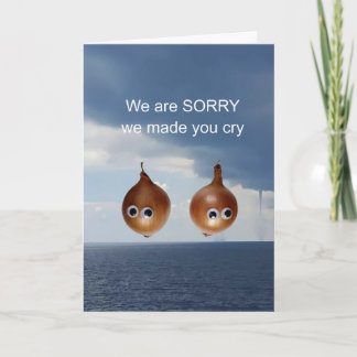 Carte Nous sommes désolés de vous avoir fait pleurer.