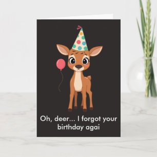 Carte Oh Cerf J'ai Encore Oublié Ton Anniversaire Drôle