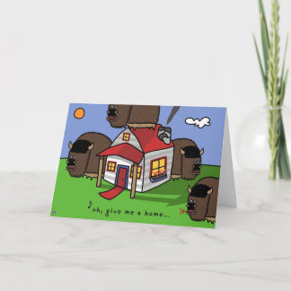 Carte oh, donnez-moi un chez-moi...