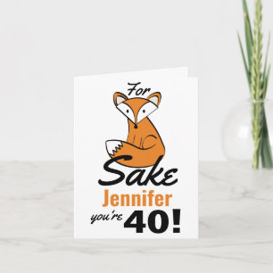 Carte Oh, Pour Fox Sake personnalisé 40e anniversaire
