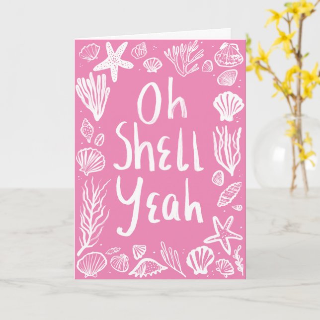 Carte OH SHELH YEAH Seashell Beach Félicitations d'anniv (Fleur jaune)