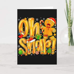 Carte Oh Snap Biscuit en Pain d'épices Drôle de Noël Xma
