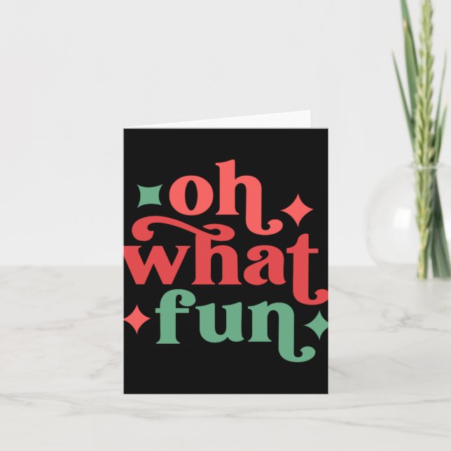 Carte Oh What Fun Festive Holiday Tygraphy  (Devant)