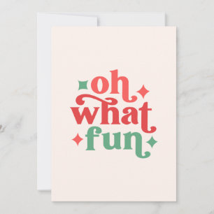 Carte Oh What Fun - Festive Holiday Typographie