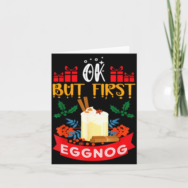 Carte Ok But First Eggnog Funny Christmas Eggnog Lover  (Devant)