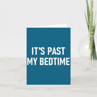 Carte One-liners, Quotes, Humor Designs, Gag _ It's Past
