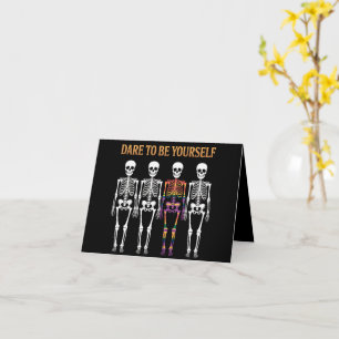 Carte Osez être vous-même Squelette Mignon Cadeau de fie