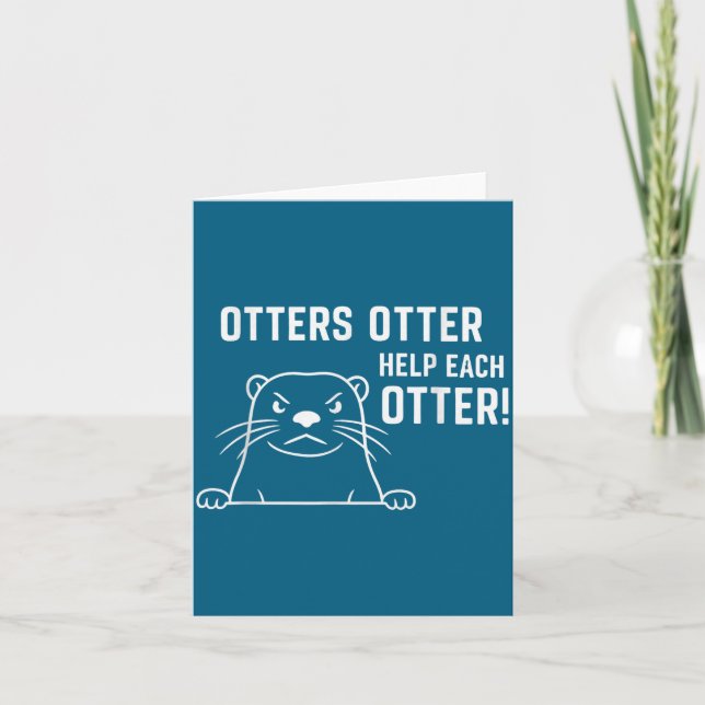 Carte Otters Otter Help Each Otter Funny Otter Quote  (Devant)