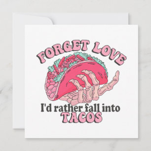 Carte oubliez l'amour que je préfère tomber dans les tac