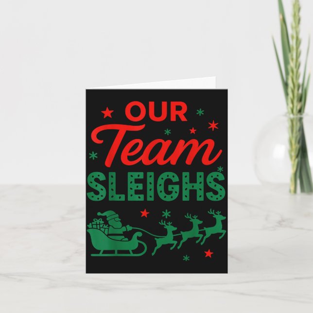 Carte Our Team Sleighs Christmas Work Team Matching  (Devant)