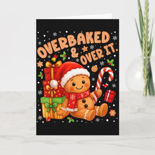 Carte Overbaked And Over It Christmas Cookies Gingerbrea (Devant)