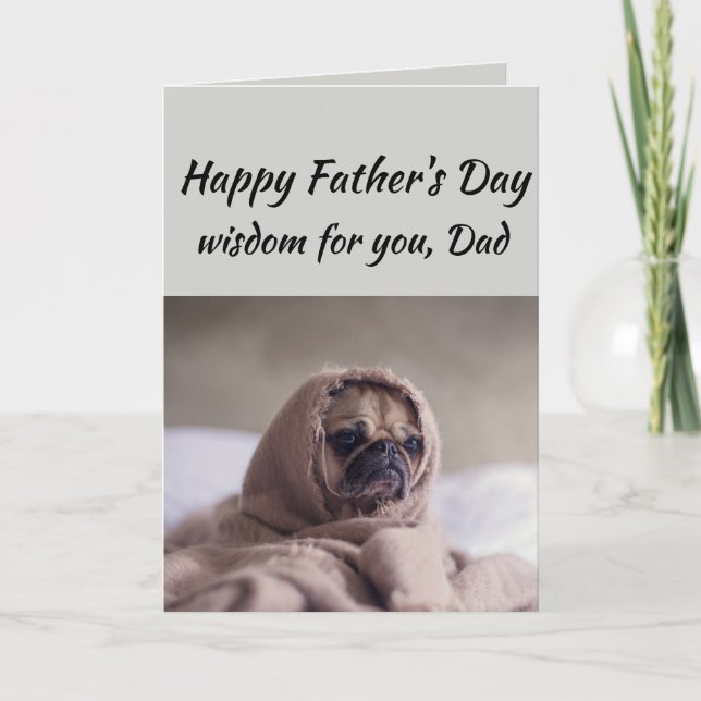 Carte Papa Humour Fête des pères Sagesse mignonne Carlin (Devant)