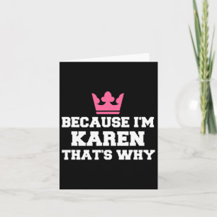 Carte Parce que je suis Karen C'est pourquoi le costume