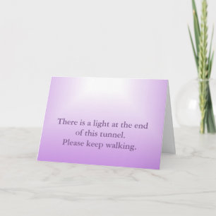 Carte Paroles d'encouragement, Lumière au bout du tunnel