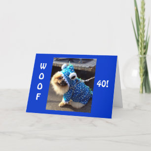 Carte PARTY POMERANIAN DIT WOOF POUR 40ème ANNIVERSAIRE