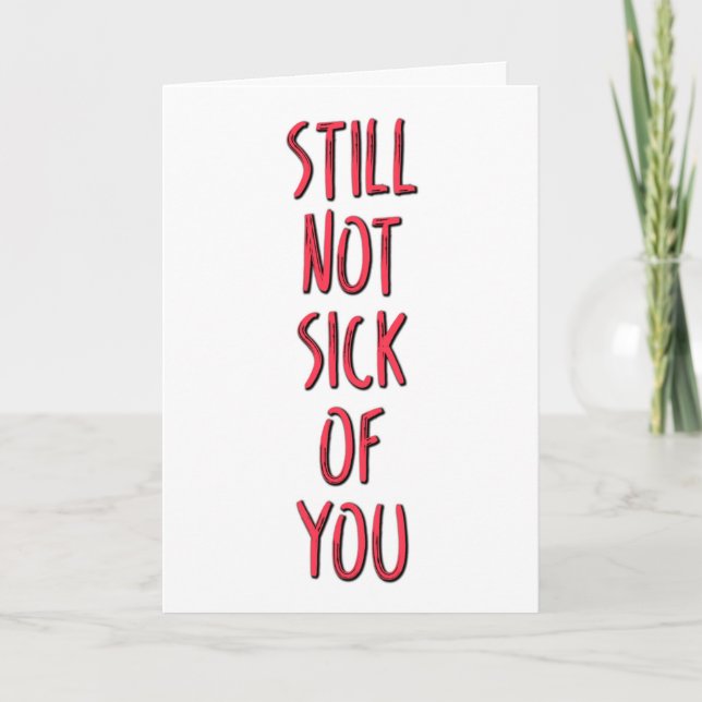 Carte Pas encore malade de toi, Drôle Saint-Valentin (Devant)