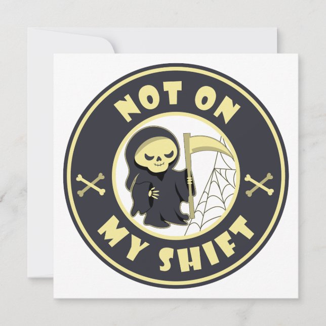 Carte Pas sur mon poste Grim Reaper Citation d'Halloween (Devant)