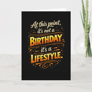 Carte Pas un anniversaire mais drôle de style de vie d'a