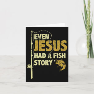 Carte Pêche Même Jésus Avait Une Histoire De Poisson Drô