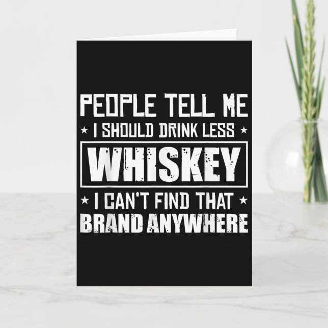 Carte People Tell Me I Should Drink Less Whiskey Can´t F (Devant)