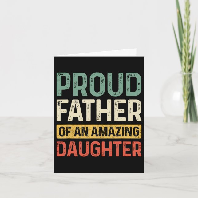 Carte Père fier Fille incroyable Papa drôle Fête des pèr (Devant)