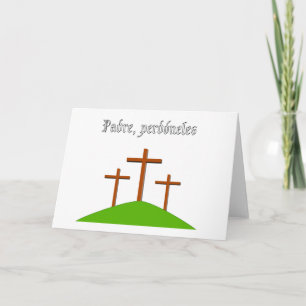 Carte Père, pardonne-les