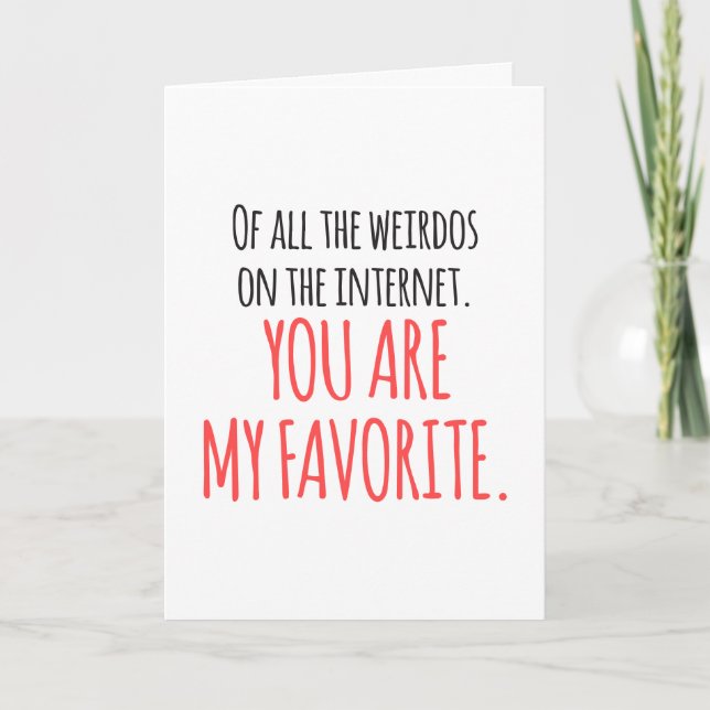 Carte PERSONNALISER Mon Weirdo favori dans Internet Drôl (Devant)