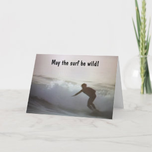 CARTE PEUT-ÊTRE LE SURF EST SAUVAGE/ET VOTRE ANNIVERSAIR