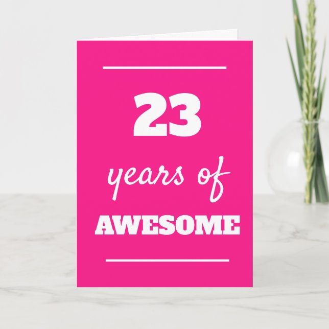 Carte Pink 23Years of Awesome 23rd Birthday Card (Devant)