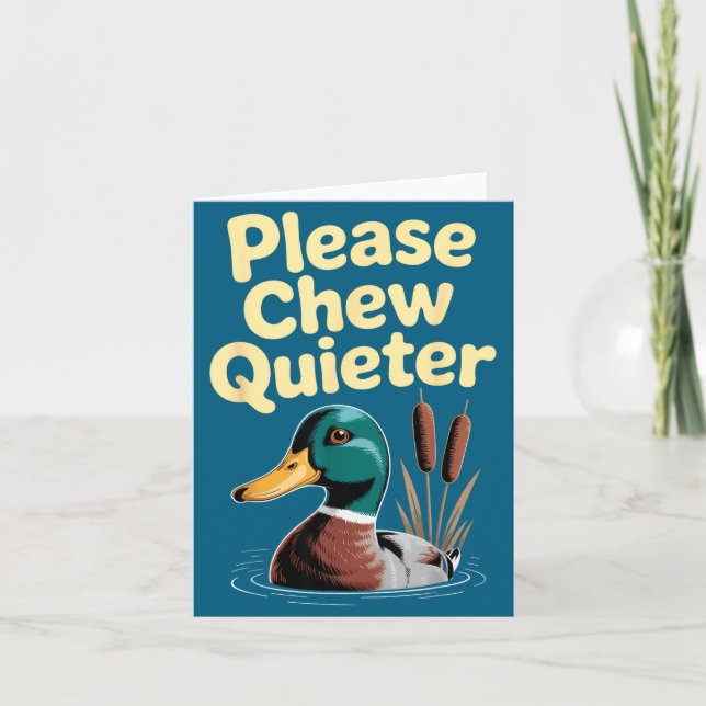 Carte Please Chew Quieter Funny Introvert Funny Duck Lov (Devant)